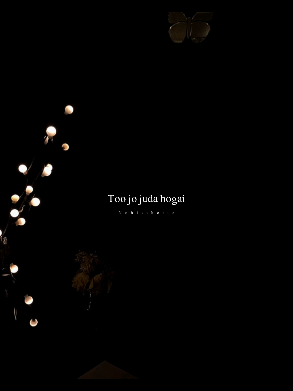 tu jo juda hogai 🥰♥️ #capcut #foryou #viral #nehisthethic #lyrics_songs 