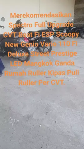 Spectro Full Upgrade CVT Beat Fi ESP Scoopy New Genio Vario 110 Fi Deluxe Street Prestige LED Mangkok Ganda Rumah Ruller Kipas Puli Ruller Per CVT #tiktok #trending #trend #fyp #seperpatmotor 