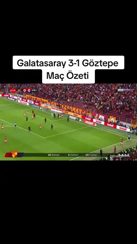 Galatasaray 3-1 Göztepe maç özeti #fyp #beniöneçıkart #kesfett 