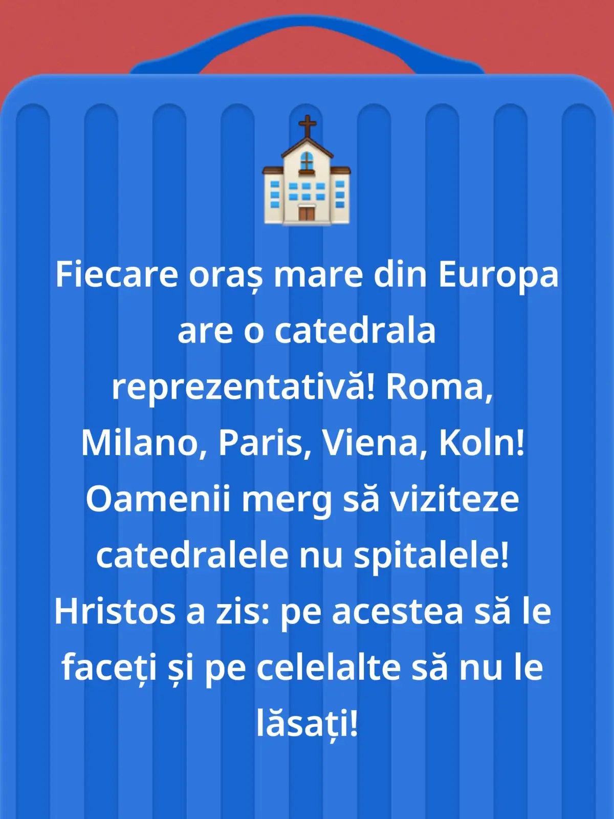 Fiecare oraș mare din Europa are o catedrala reprezentativă! Roma, Milano, Paris, Viena, Koln! Oamenii merg să viziteze catedralele nu spitalele! Hristos a zis pe astea să le faceți și pe celelalte să nu le lăsați! #catedrala #hristos #biserica #patriarchy #neam 
