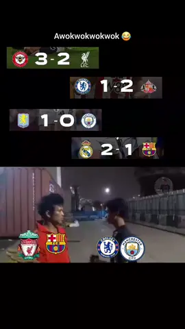 awokwowkwok 😂 #liverpool #barcelona #chelsea #mancity #fyp 