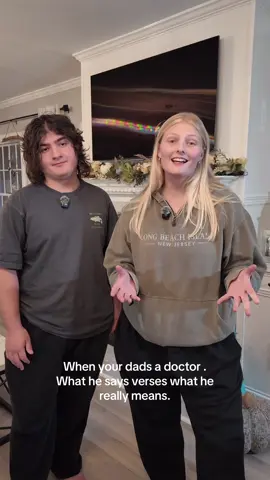 When your dads a doctor.. what he says verses what he really means. #doctor  #parents #funny #medical  #familytime 