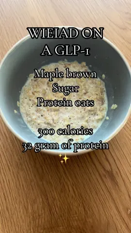 WIEIAD On a GLP1 #wieiad #glp1 #protein #glp1community #proteinoats 