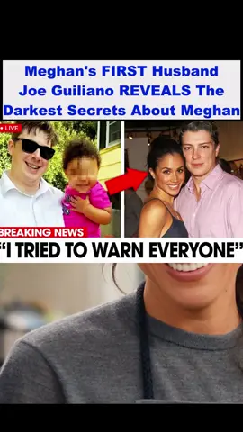 Meghan's FIRST Husband Joe Guiliano REVEALS The Darkest Secrets About Meghan