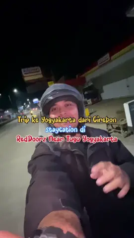 Trip liburan ke Yogyakarta dari Kota cirebon naik motor !! wow  #juaraviralhotel #redtravelers #reddoorz #reddoorzid #bukasemuapintu 