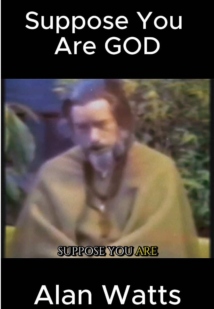 Alan Watts | Suppose You Are God #alanwatts #god #religion #philosophy 