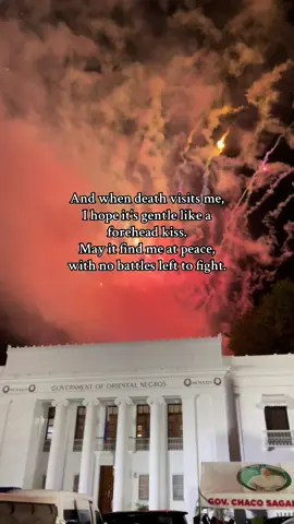 #And when death visits me, I hope it's gentle like a forehead kiss. May it find me at peace, with no battles left to fight.#creatorsearchinsights #viralvideo #everyone #follower 