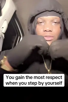 You gain the most respect when you step by yourself #motivation #spiritual #advice #fyp #godoverall 