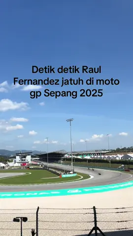 Momen Raul Fernandez terjatuh di moto gp sepang 2025 #raulfernandez #motogp2025 #sepanginternationalcircuit 