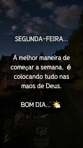 #semanaabençoada #segundafeira #bomdia 