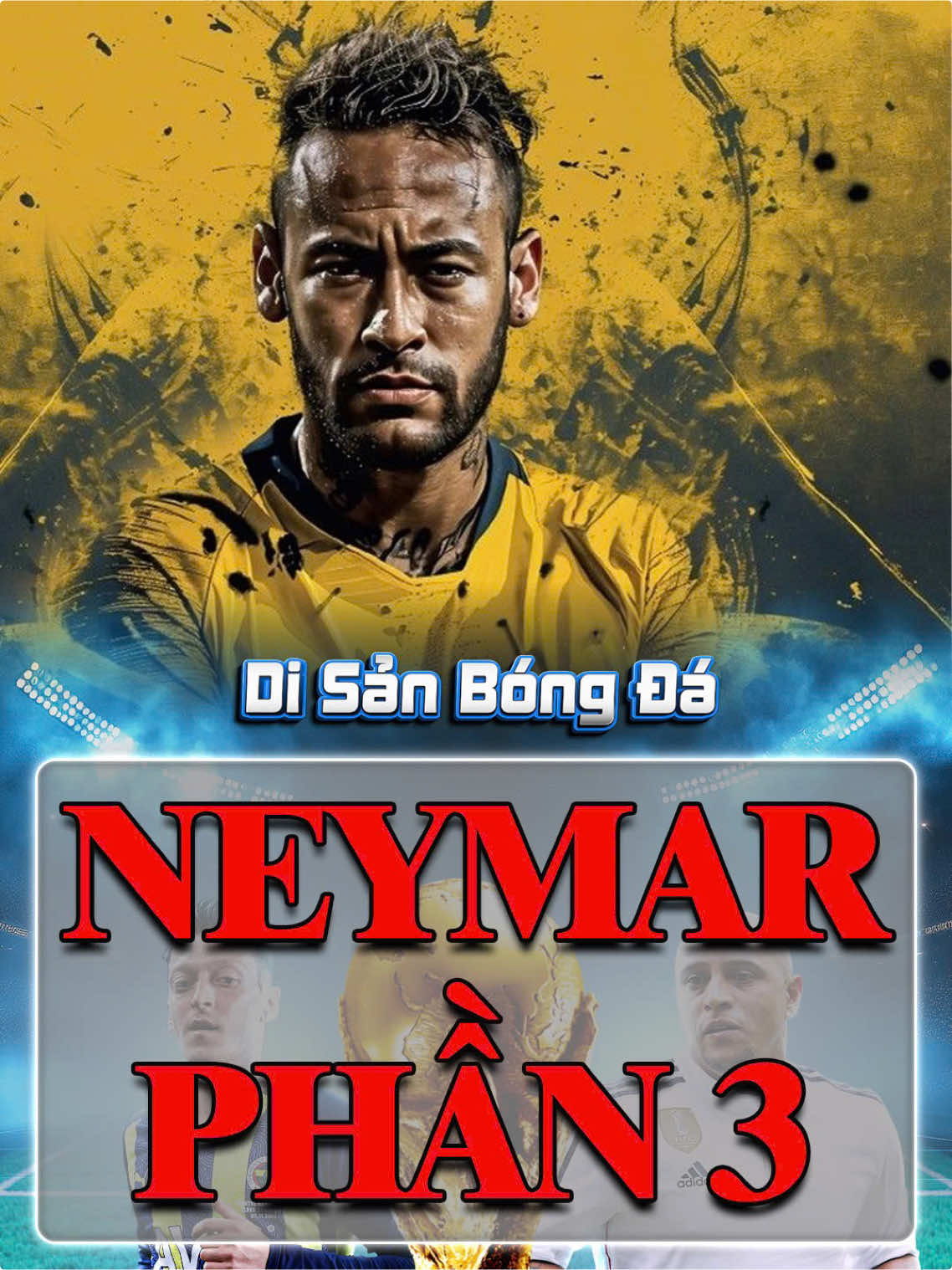 Cuộc đời và sự nghiệp của Neymar | Phần 3 #bongda #neymar #neymarjr #disanbongda 