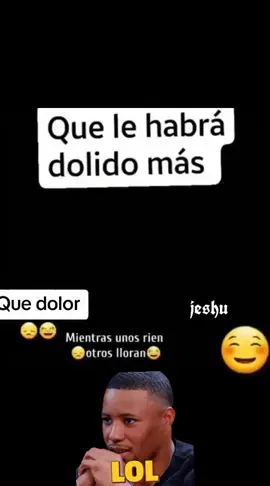 Que le dolería más 🤣🤣🤣🤣