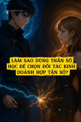 Làm sao dùng thần số học để chọn đối tác kinh doanh hợp tầng số #ngoctran #thansohoc #kichhoatbosocuocdoi  