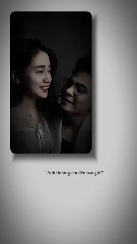 #CapCut anh thương em đến bao giờ? #xuhuong #thươngem #viral #xh 