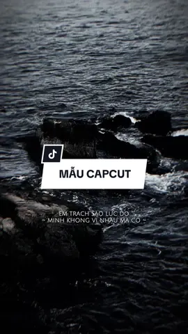 Em trách sao lúc đó mình không vì nhau.. #nhachaymoingay #huu2101 #capcut #capcutpioneer #pioneertemplate 