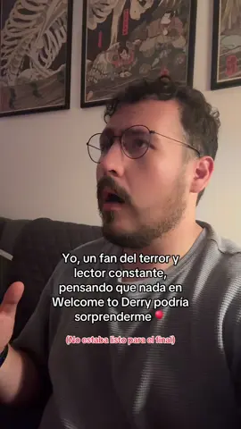 Mi genuina reacción al final. Es el primer episodio y ya me traumé ##BookTok##welcometoderry##stephenking##humorliterario