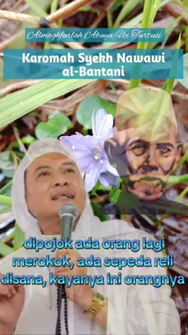 kisah syekh Nawawi al-Bantani bantu polisi menangkap pencuri, oleh Abuya Uci Turtusi Cilongok  #ceramahsunda #broklak #polisi #buyauci #karomah #syechnawawi #fyp #viral 