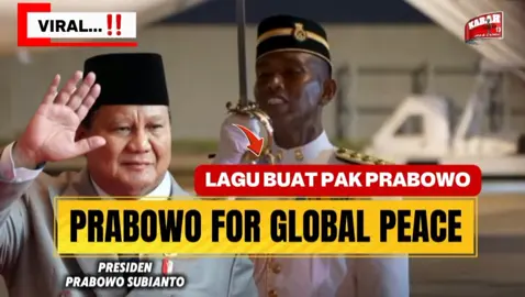 LAGU BUAT PRESIDEN PRABOWO | PRABOWO FOR GLOBAL PEACE  #prabowo #prabowoforglobalpeace #kttasean #laguviral 