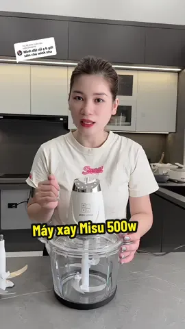 Trả lời @baby040225  máy xay đa năng Misu cối to công suất lớn #mayxay #mayxaydanang #mayxaythit #misu 