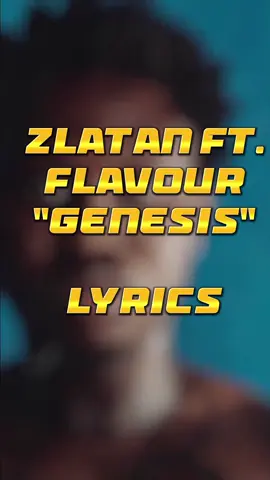 Zlatan Ft Flavour - Genesis 🔥🔥🔥 lyrics video #zlatanibile #zlantangenesis #zlatanflavour #flavournabania #heart  #symbolofhope #afrobeat #afrobeats #zlatannewsong #zlatannewalbum