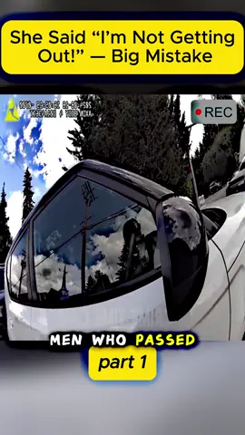 She Said “I’m Not Getting Out!” — Big Mistake #cops #police #bodycam #news