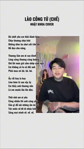 Đã trót yêu em thôi đành lòng chịu thương chịu khó !! #xuhuongtiktok #xuhuong #nhatkhoa #laocongtu #cover 