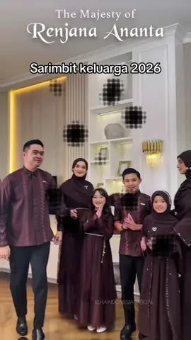 MasyaAllah... cantiknya Sarimbit Renjana Ananta ini bikin jatuh cinta dari pandangan pertama 😍 info pemesanan dm atau wa 0812-1605-5706 (cek bio ya)#renjanaananta #elhaindonesia #sarimbitkeluarga #sarimbit2026 #bajulebaran 