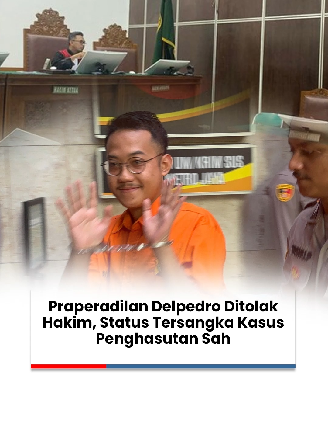 Praperadilan Delpedro Ditolak Hakim, Status Tersangka Kasus Penghasutan Sah Hakim menolak permohonan praperadilan Direktur Eksekutif Lokataru, Delpedro Marhaen Rismansyah. Status tersangka Delpedro di kasus dugaan penghasutan aksi demonstrasi berujung ricuh beberapa waktu lalu itu pun tetap sah.  