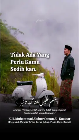 Tidak Ada Yang Perlu Kamu Sedih kan. 