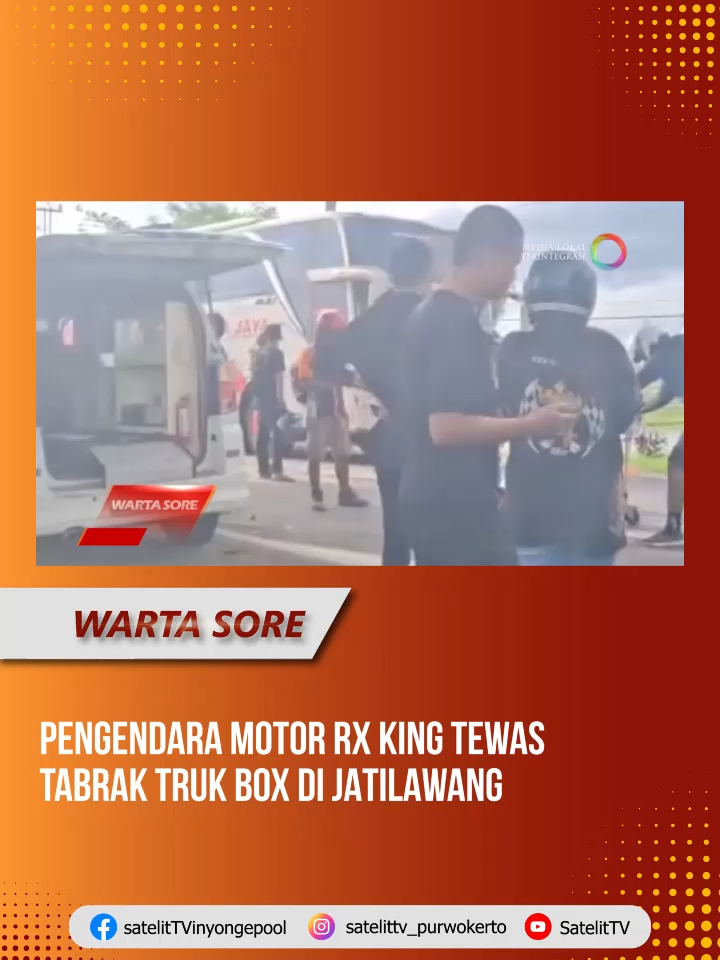 PENGENDARA MOTOR RX KING TEWAS TABRAK TRUK BOX DI JATILAWANG #berita #beritatiktok #jateng #jawatengah #beritahariini #satelittvpurwokerto #satelittv #news #viral #fyp #fypindonesia #viralindonesia #ngapak #2025 #beritaviral #banyumas