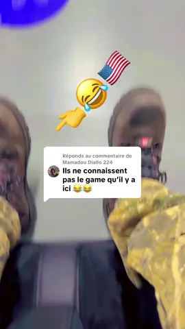 Réponse à @Mamadou Diallo 224 juste une question tu rigole jete..😂😂😂🇺🇸