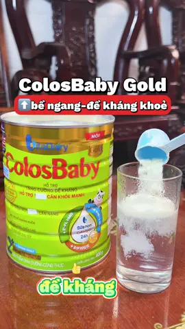 Đề kháng khoẻ, cải thiện bề ngang cho bé 👍 sữa ColosBaby Gold #ColosBabyNew #VitaDairy #uyensanseo #suacolosbaby #suadinhduong 