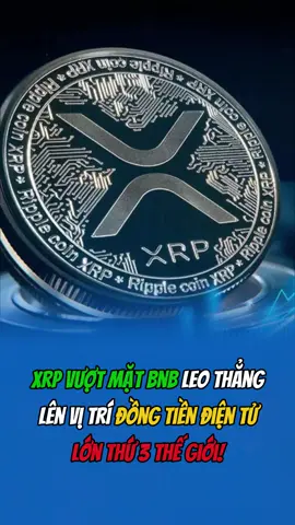 XRP vượt mặt BNB #crypto360  #tienao  #XRP 