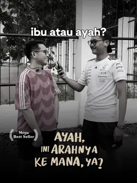 ibu atau ayah? 🫂🥀 #ayahiniarahnyakemanaya 