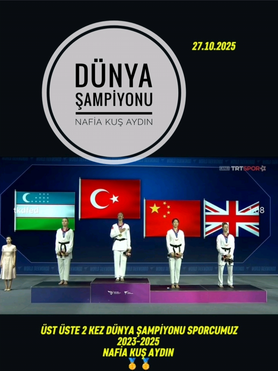 Dünya Şampiyonu  Nafia KUŞ AYDIN  (Üst Üste 2 Kez 2023-2025) #savaşcıkız #tekvando #taekwondo #fypシ゚ #fypシ゚viral🖤tiktok 