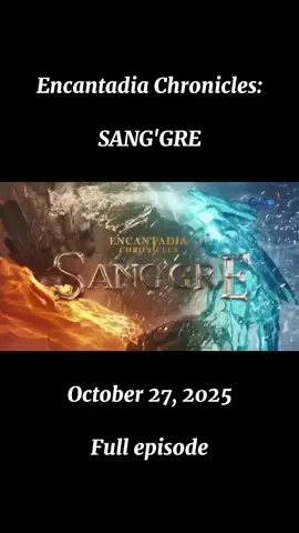 Encantadia Chronicles Sang'gre October 27, 2025 full episode #nocopyrightinfringementintended #fyp #creditstogmanetwork 