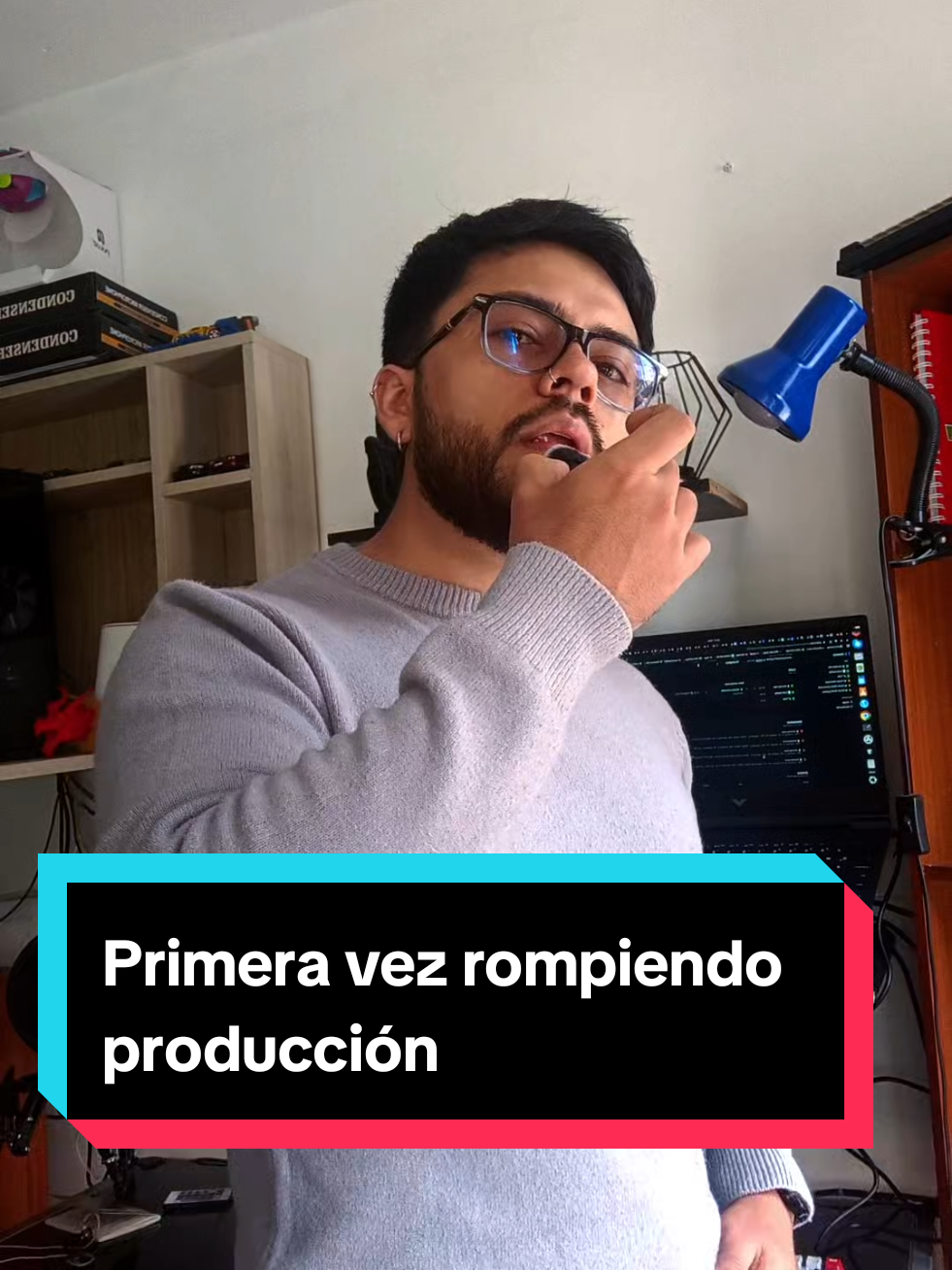 Primera vez rompiendo producción
