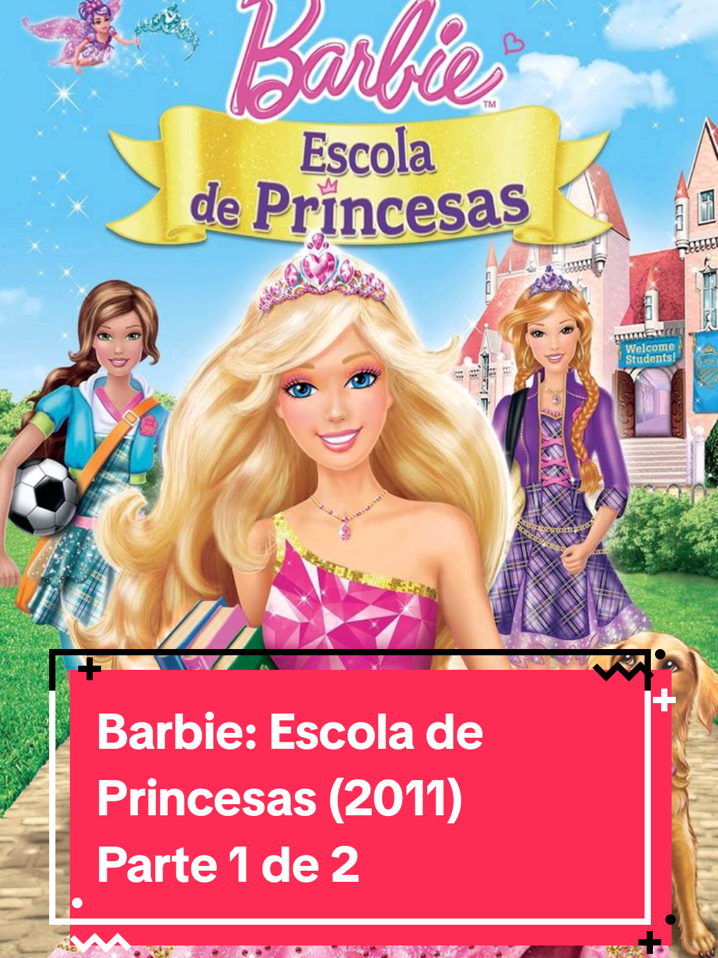 Barbie: Escola de Princesas (2011) Parte 1 de 2 #barbie #barbiefilmes #filmesbarbie #barbieescoladeprincesas #barbieprincesscharmschool 