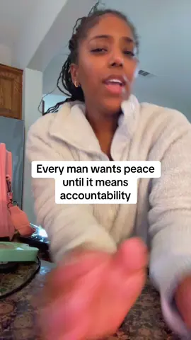 Every man wants peace until it means accountability#menoftiktok #WomenOfTikTok #relationships #tiktokover30 #accountability 