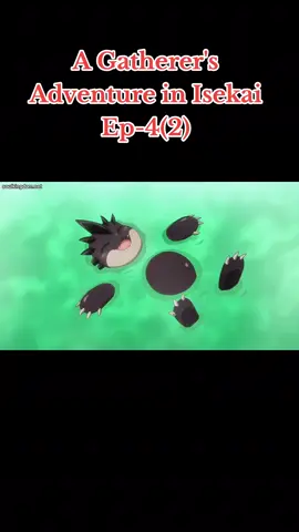 A Gatherer's Adventure in Isekai Ep-4(2)#creatorsearchinsights #gatherersadventureinisekai #anime #fyp #foryou 