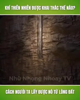 cách hoạt động khai thác khí thiên nhiên #1phuthay #kienthuc 