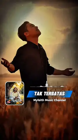 TAK TERBATAS (NDC Worship) Cover by Myfaith Music Channel FULL VIDEO : Youtube Myfaith Music Channel #fyp  #viralditiktok  #lagurohanikristen  #viralvideo 