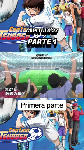 El mejor anime de mundo Captain Tsubasa ya estamos llegando a la etapa final de este torneo capítulo 27 parte 1 ( primera parte) ⚽️⚽️ #futbol⚽️ #anime #oliver #benji #animationontiktok 