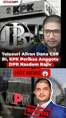 Komisi Pemberantasan Korupsi (KPK) memeriksa anggota DPR RI Komisi IV Fraksi NasDem, Rajiv (RAJ) terkait kasus dugaan tindak pidana korupsi penyaluran dana Program Sosial Bank Indonesia (PSBI) atau Corporate Social Responsibility (CSR) Bank Indonesia (BI). gimana kelanjutannya? tunggu update selanjutnya  #beritaviral #korupsi #kpk #fyp #foryoupage 