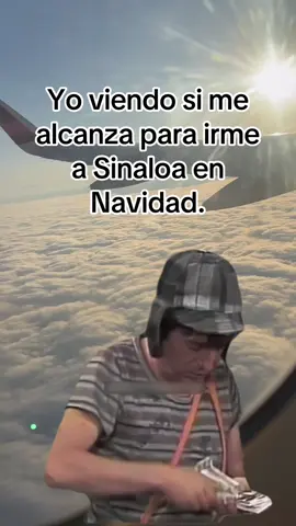 Yo viendo si me alcanza para irme a Sinaloa en Navidad.#culiacan #sinaloa #mexico🇲🇽 #usa #fyp 