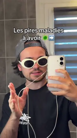 Les pires maladies à avoir