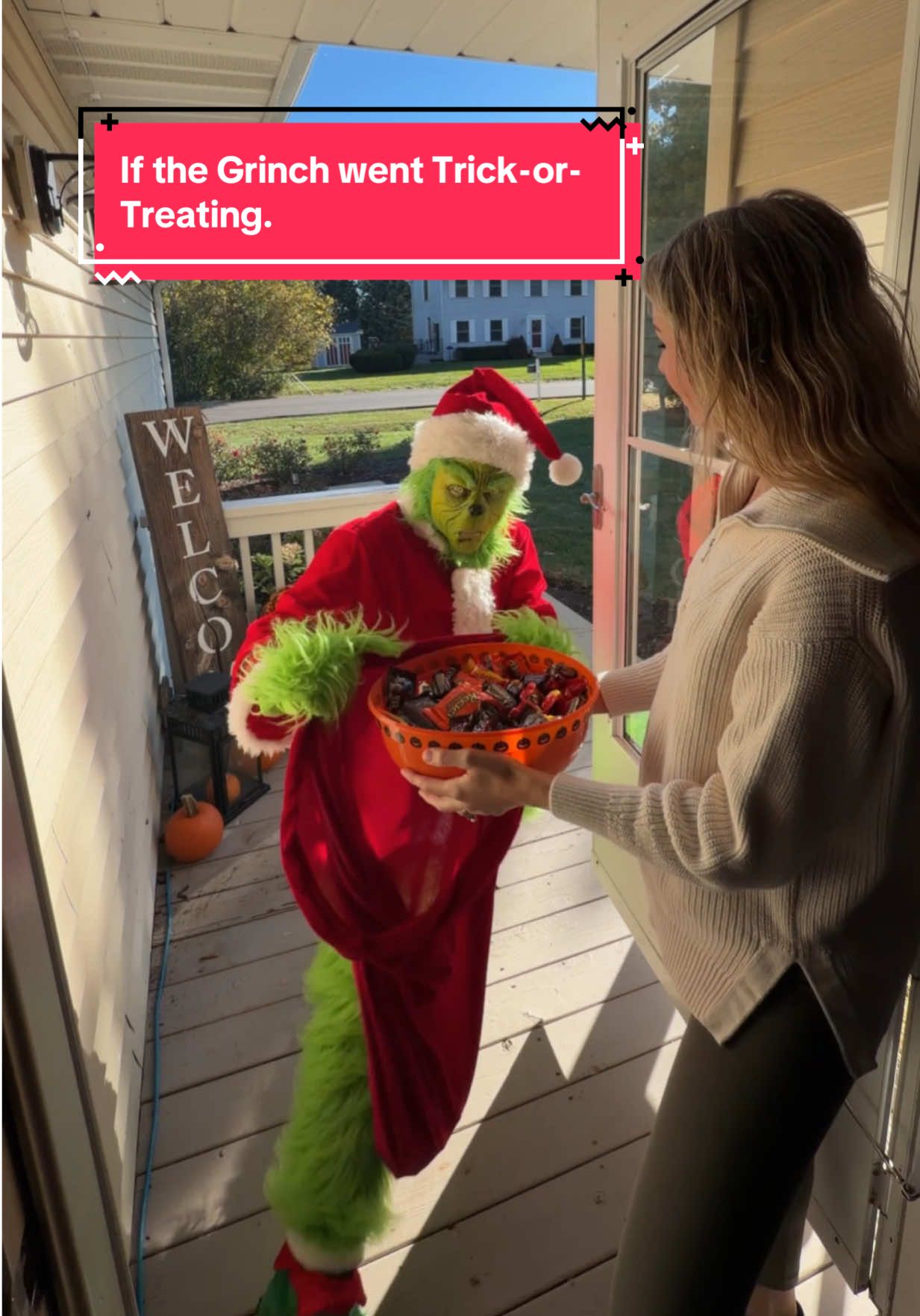 If the Grinch went Trick-or-Treating.
