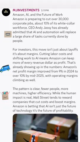 🚨 Amazon is about to cut 30,000 corporate jobs 😳 CEO Andy Jassy already said it: AI + automation = fewer humans needed. 📉 Less payroll → 📈 Higher profit margins → 💵 Happier investors. Amazon’s net profit margin jumped from 9% in 2024 to 10%+ in 2025. The playbook is clear: Robots + AI 🤖 > Humans 👩🏽‍💻 Cuts = more efficiency = more $$ for shareholders. The question: is this the future of ALL big companies? 👀 #amazon #airevolution #layoffs #stockmarket #futureofwork 