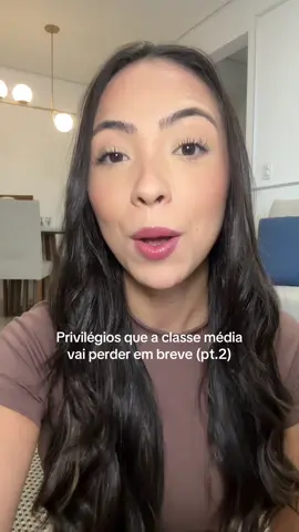 Privilégios que a classe média vai perder 