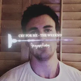 cry for me by the weeknd edit audio 🏷️ - #imayaep #editaudio #audiosforedits #edit #fyp - snowfall alina